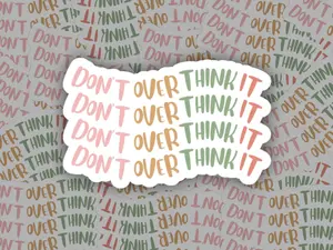 Don't Over Think It