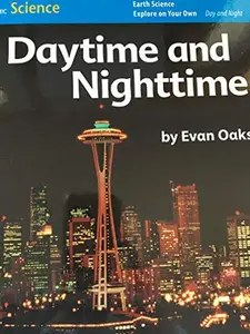 USED-National Geographic Science K (Earth Science: Day and Night): Explore on Your Own: Daytime and Nighttime by Evan Oaks (Paperback)