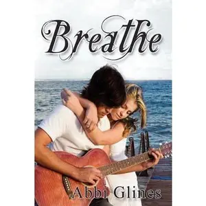 USED-Breathe by Abbi Glines (Paperback)