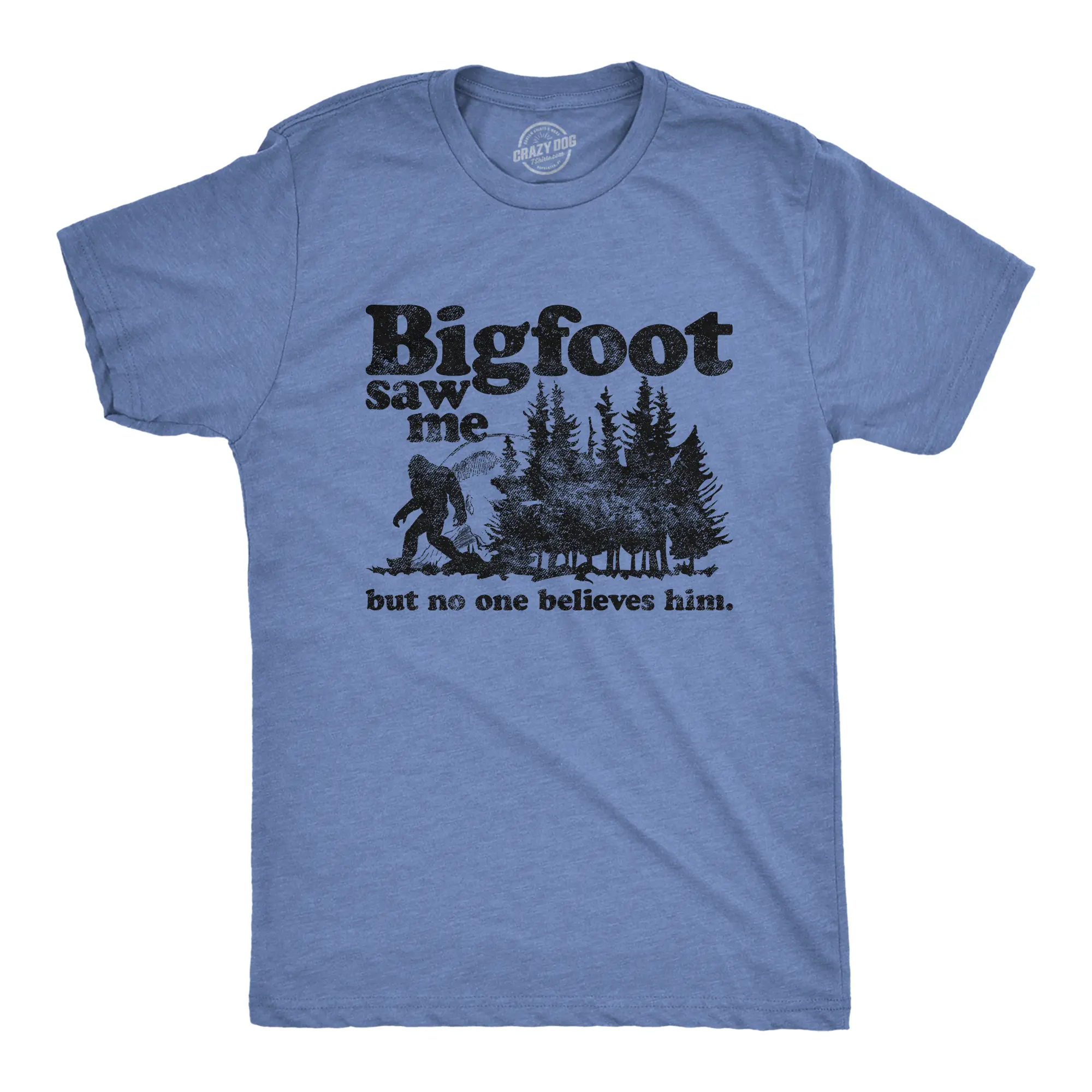 Mens Bigfoot Saw Me But No One Believes Him T Shirt Funny Sasquatch Graphic Novelty Tee Mens Funny T Shirts Cool Vintage Fashion T-Shirt Gift Classic Menswear Sarcastic Apparel for Men Funny Camping Short Light Blue