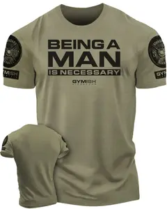 062. Being A Man is Necessary Funny Workout T-Shirt for Men