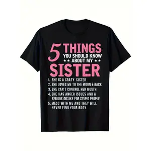 Funny Sister & Brother Relationship T-Shirt - "5 Things About My Crazy Sister" Graphic Tee - Soft Breathable Cotton Crew Neck Shirt - Birthday, Valentine's, Thanksgiving Gifts for Siblings - Sizes S-XXXL (Men & Women)  Crewneck Tshirt graphic tee