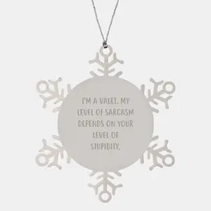 Funny Valet Christmas Unique Gifts from Men for Valet Snowflake Ornament, Sarcasm Level Gift Ideas, Unique