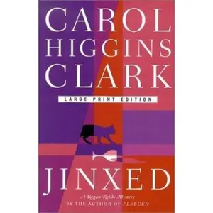 USED-Jinxed (Regan Reilly Mysteries, No. 6) by Carol Higgins Clark (Hardcover)