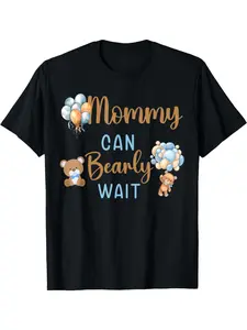 Mommy Can Bearly Wait gender neutral baby shower Matching T-Shirt 180g