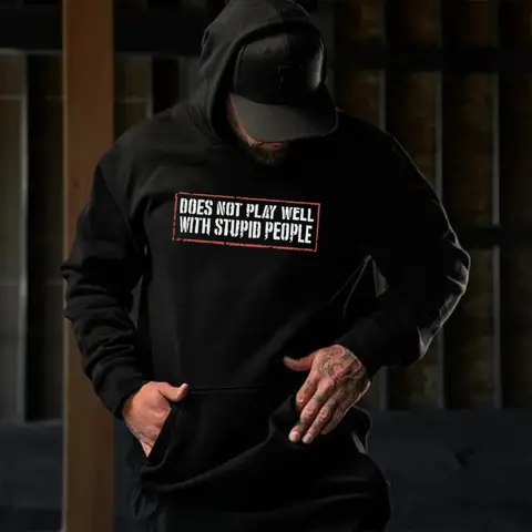 Does Not Play Well With Stupid People – Anti Idiot Tactical Humor T-Shirt Hoodie Sweatshirt