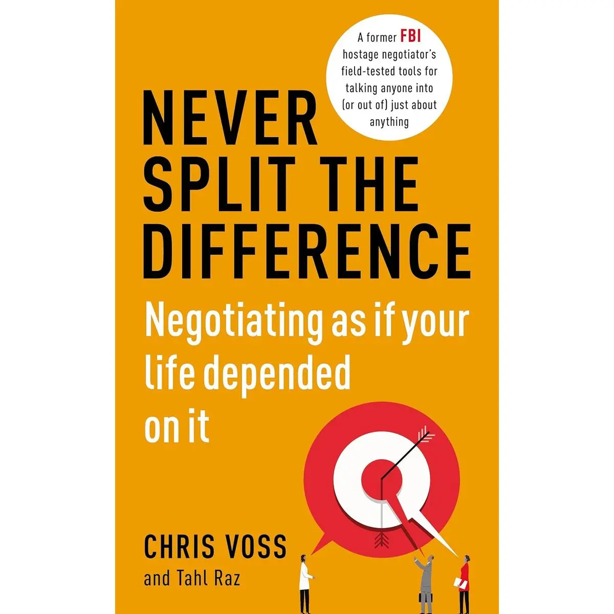Never Split the Difference: Negotiating as if Your Life Depended on It Paperback