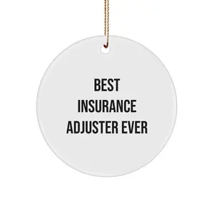 Funny Quotes for Insurance Adjuster Christmas Unique Gifts, Best Insurance Adjuster Ever Ornament, Circle Ornament for Men Women Friends Coworkers Family