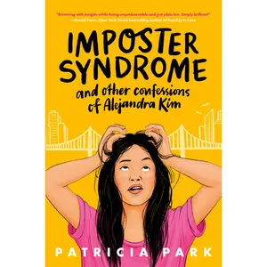 USED-Imposter Syndrome and Other Confessions of Alejandra Kim by Park, Patricia (Hardcover)