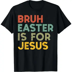 Easter Celebrating Jesus Christian Religious TShirt for Men Women and Kids