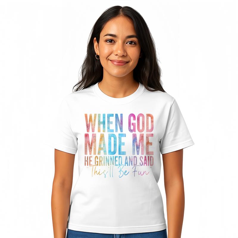 Cotton When God Made Me He Grinned and Said This'll Be Fun Unisex Crewneck Graphic T-Shirt for Menswear & Womenswear Casual Everyday Wear