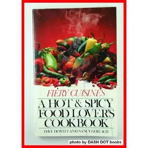 USED-Fiery Cuisines: A Hot and Spicy Food Lover's Cookbook by Dave Dewitt (Paperback)