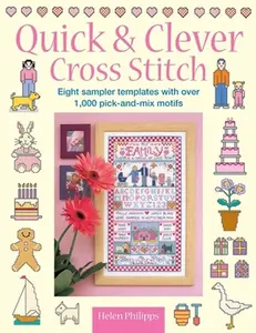 USED-Quick & Clever Cross Stitch: 8 Sampler Templates with Over 1,000 Pick-And-Mix Motifs by Philipps, Helen (Paperback)