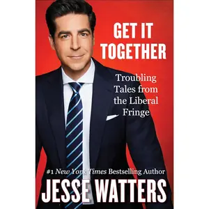Get It Together: Troubling Tales from the Liberal Fringe Hardcover – March 19, 2024