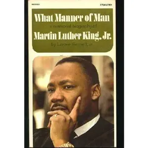 USED-What manner of man;: A biography of Martin Luther King, Jr by Lerone Bennett (Unknown)