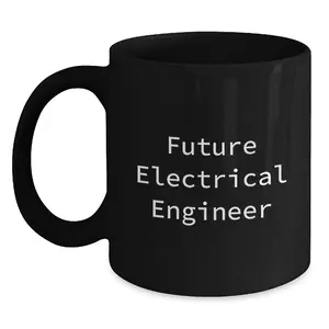 Funny Quote for Future Electrical Engineer Christmas Unique Gifts from Friends, Black Coffee Mug for Electrical Engineer Men, 'Future Electrical Engineer' Mug