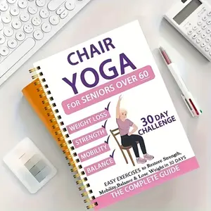 30-Day Chair Yoga Handbook: Restore Strength, Mobility, and Balance - A gentle chair yoga practice guide, perfect for home and office use, and a great back-to-school gift.