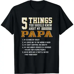 Cotton Short Sleeve 5 Things You Should Know About My Papa Father's Day T-Shirt T-Shirt for Men Top Menswear