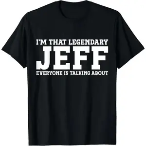 Jeff Personal Name First Name Funny Jeff T-Shirt,Unisex,Made in USA