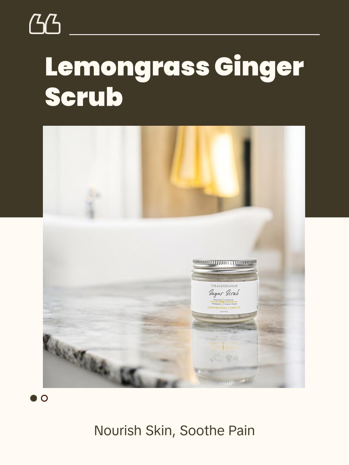 Lemongrass + Ginger Sugar Scrub - Pain and Circulation Support