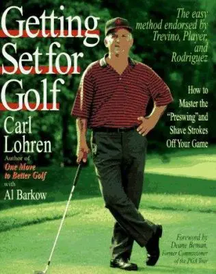 USED Book - Getting Set for Golf: How to Master the Preswing and Shave Strokes off Your Game by Carl Lohren (Hardcover) - english