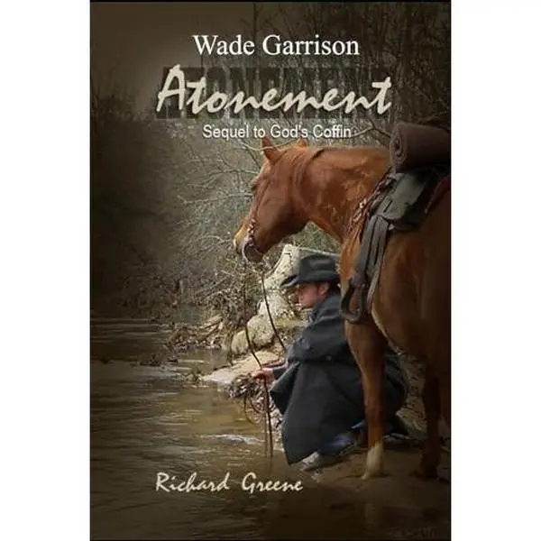 USED-Wade Garrison Atonement: Sequel to God's Coffin by Richard Greene (Paperback)