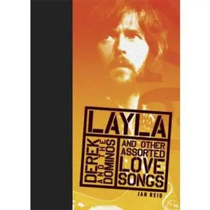USED-Layla and Other Assorted Love Songs by Derek and the Dominos by Jan Reid (Hardcover)