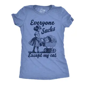 Womens Funny T Shirts Everyone Sucks Except My Cat Sarcastic Kitten Novelty Tee for Ladies Funny Womens T Shirts Cute Vintage Fashion Casual Ladies T-Shirt Gift Introvert Tops for Women Funny Cat Top Women's Light Blue