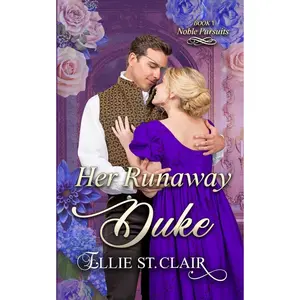 Her Runaway Duke: A Beauty and the Beast, Grumpy vs Sunshine Regency Romance (Noble Pursuits) Paperback – June 10, 2024