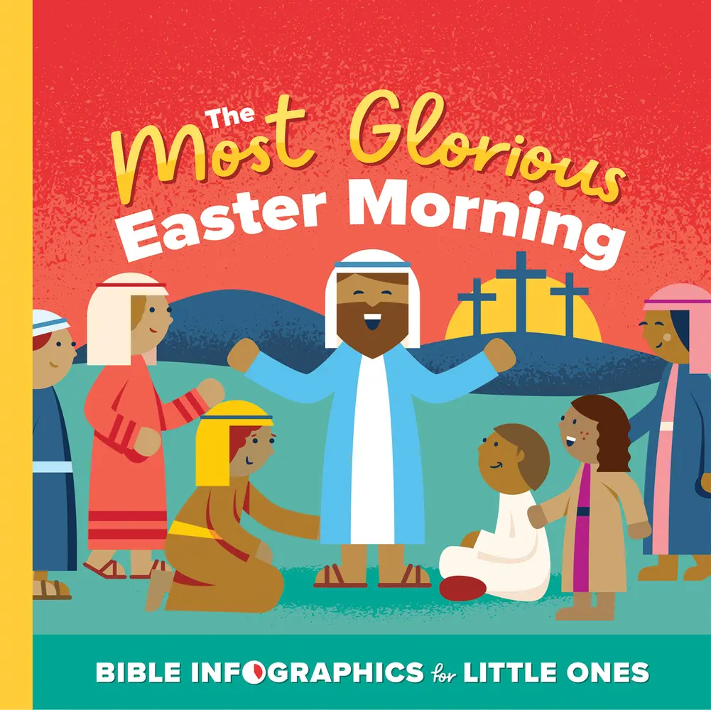USED-The Most Glorious Easter Morning: A Bible Infographic for Kids Look at the Crucifixion and Resurrection of Jesus by Harvest House Publishers (Board book)