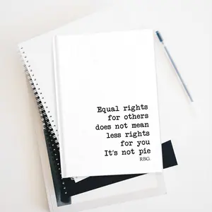 RBG quote journal Equal rights for others does not mean less rights for you Journal