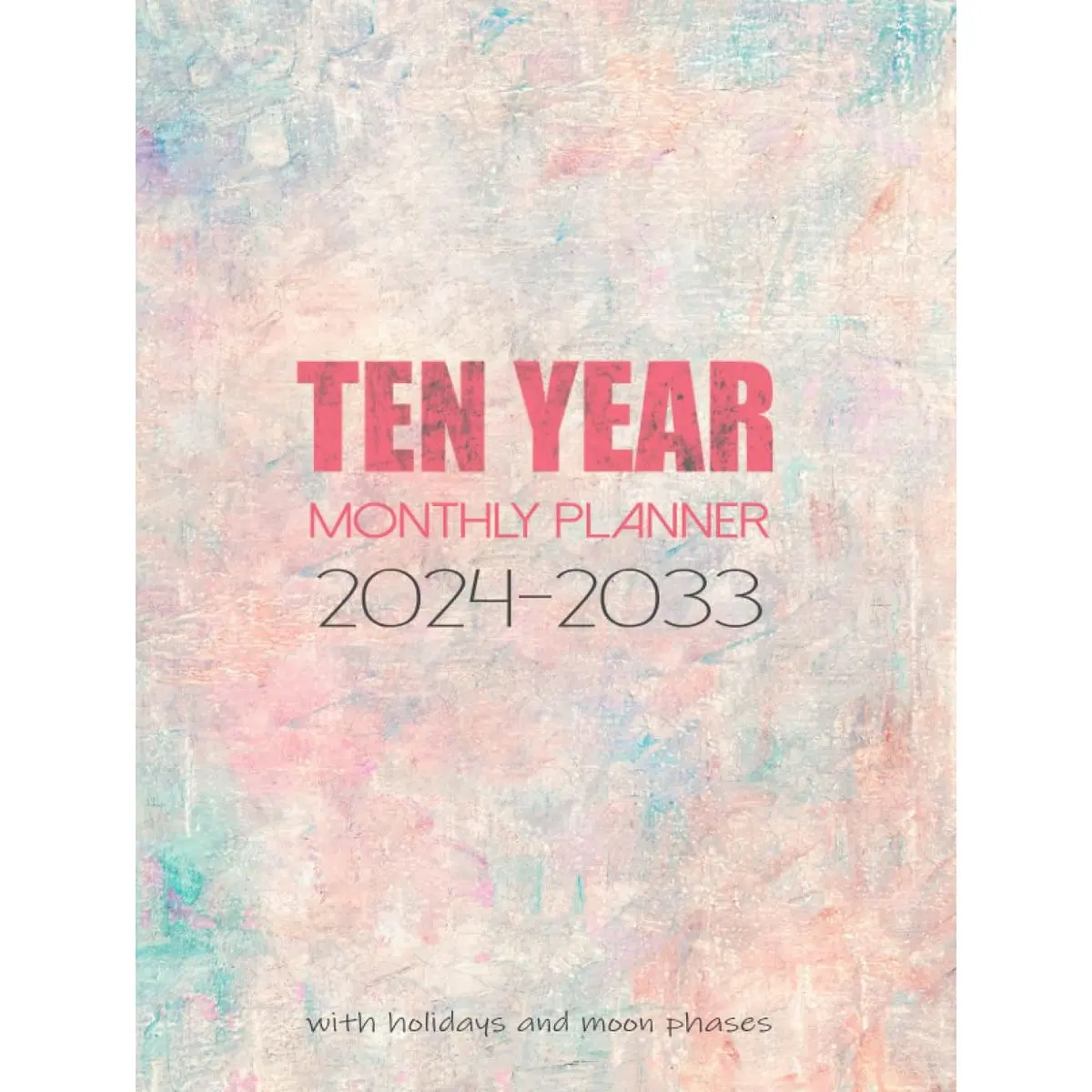 Ten year monthly planner 2024 -2033: Vintage Large Print 10 year calendar Schedule Agenda and Organizer with federal holidays and moon phases Hardcover – Large Print, June 28, 2023