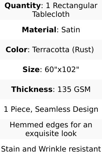Satin Rectangular Tablecloth 60"x102" Terracotta (Rust) - Wrinkle-Resistant & Durable Table Cover