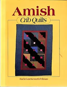 USED-Amish Crib Quilts by Rachel T. Pellman (Paperback)