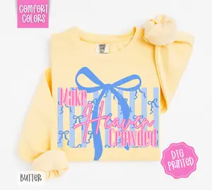 Make Heaven Crowded Bow Sweatshirt Comfort Colors, Trendy Women's Religious Crewneck