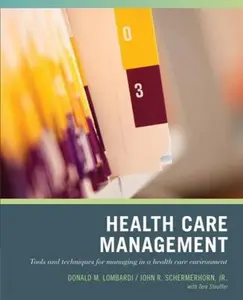 USED-Wiley Pathways Healthcare Management: Tools and Techniques for Managing in a Health Care Environment by Lombardi, Donald N. (Paperback)