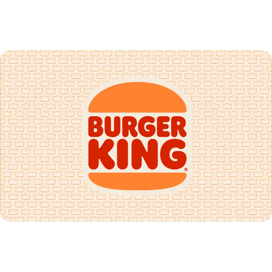 Burger King eGift Card | Whopper, Burgers, Combos & Fast Food