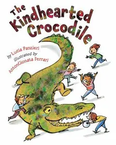 USED-The Kindhearted Crocodile by Lucia Panzieri (Hardcover)