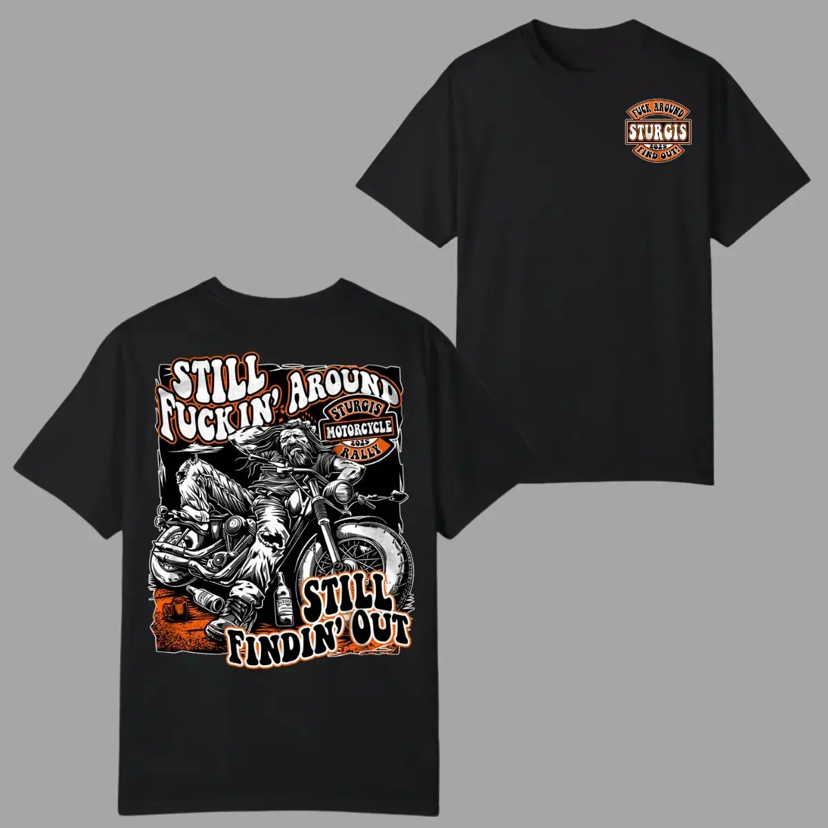 Sturgis 2025 Rally Oversized Stylish Short-Sleeve Round Neck Cotton Tee, 2-Sided Biker Skeleton & Whiskey Bottle Graphic, "Still Ridin’ Still Figurin’ It Out" Print, Rebellious Streetwear for Men, Menswear, Shortsleeve