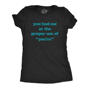 Womens You Had Me At The Proper Use Of You're T Shirt Funny Correcting Grammar Tee Funny Womens T Shirts Cute Vintage Fashion Casual Ladies T-Shirt Gift Funny Teacher Top Women's Novelty Tees Black