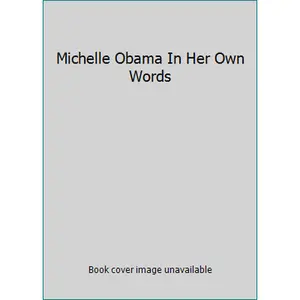 USED-Michelle Obama In Her Own Words by Michelle Obama (Hardcover)
