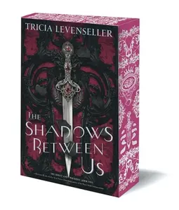 The Shadows Between Us -- Tricia Levenseller - Paperback