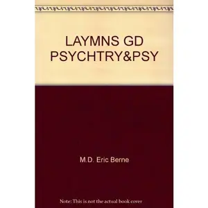 USED Book - Laymns Guide to Psychiatry and Psychoanalysis by Eric Berne M.D. (Unknown) - english