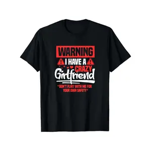 Funny Boyfriend "Warning I Have a Crazy Girlfriend" Graphic T-Shirt - Men'S Relaxed Fit Tee with Bold Red & White Text, Soft Breathable Cotton Shirt for Couples Gifts, Boyfriend Birthday/Valentine'S Present - Sizes S-XXXL (Black), Humorous Apparel, Playfu