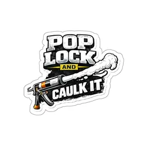 Pop, Lock & Caulk It – Funny Trades Sticker