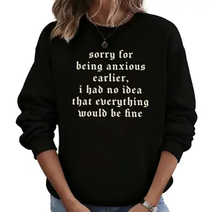 Sorry For Being Anxious Earlier – Funny Introvert Mental Health Sweatshirt