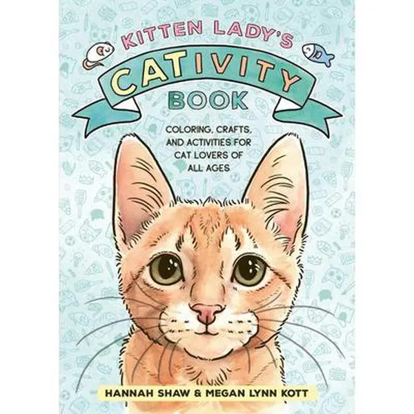 USED-Kitten Lady's Cativity Book: Coloring, Crafts, and Activities for Cat Lovers of All Ages by Shaw, Hannah (Paperback)