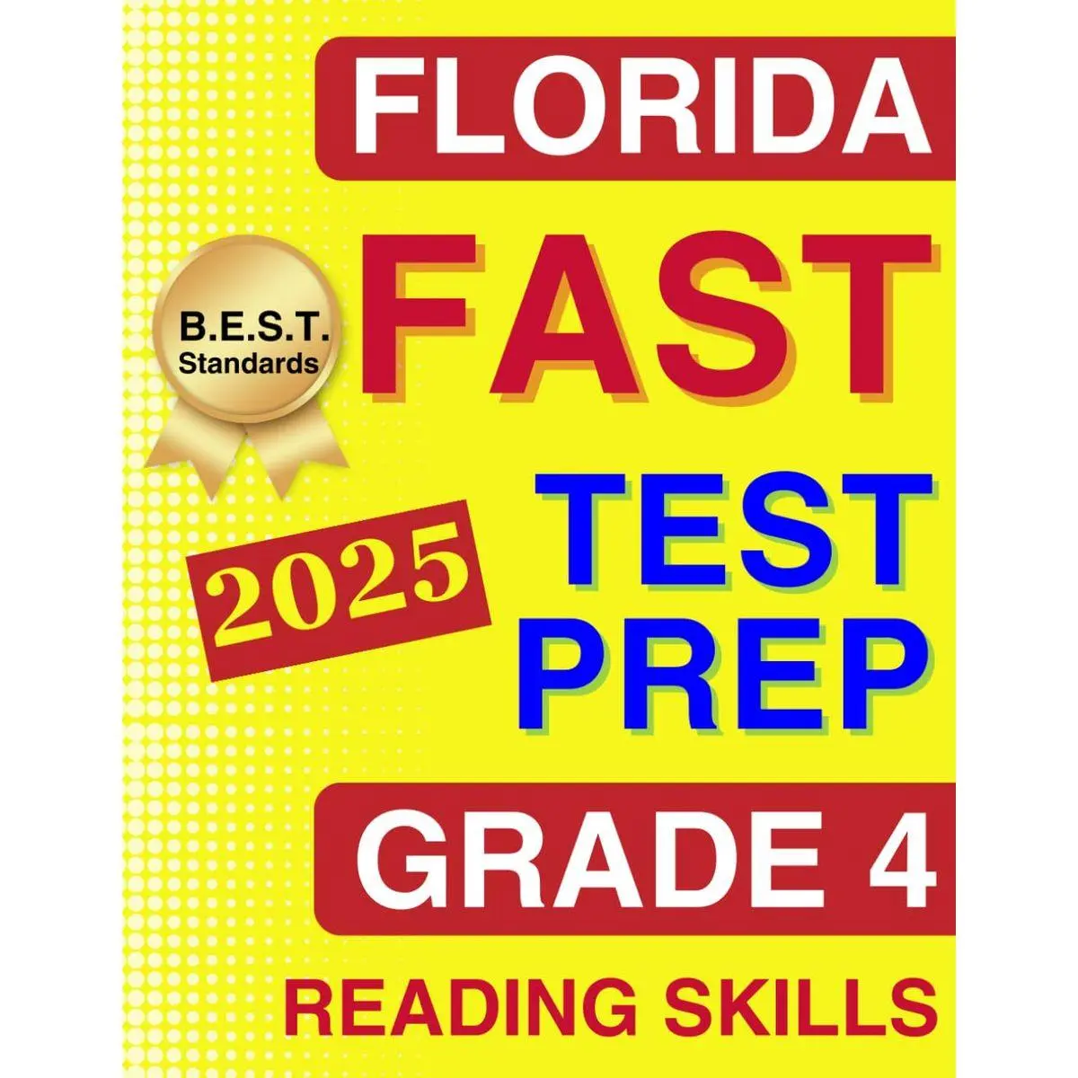 Florida FAST Test Prep Grade 4: ELA Reading. A Comprehensive Practice ...