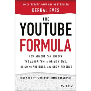 The YouTube Formula: How Anyone Can Unlock the Algorithm to Drive Views, Build an Audience, and Grow Revenue 1st Edition
