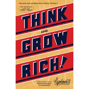 Think and Grow Rich (An Official Publication of the Napoleon Hill Foundation) | Napoleon Hill | Paperback Book